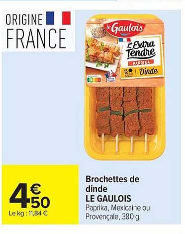 Brochettes de dinde LE GAULOIS Paprika, Mexicaine ou Provençale, 380 g.