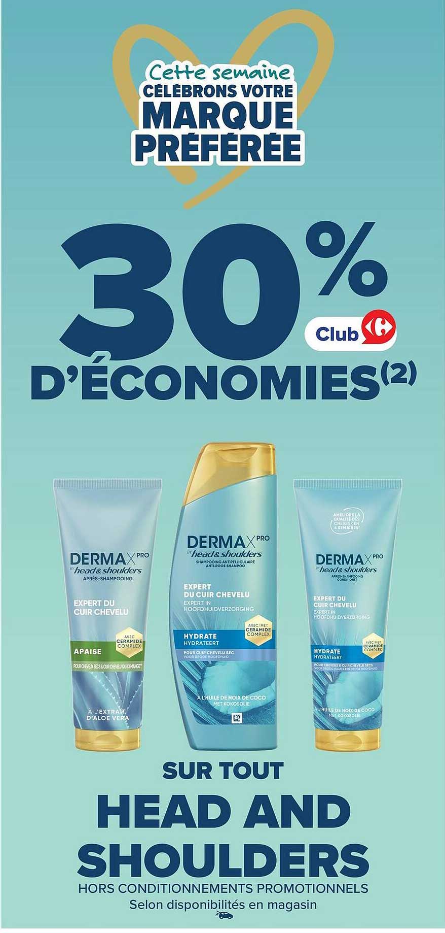 Cette semaine, célébrons votre marque préférée - 30% d’économies Club sur tout Head & Shoulders