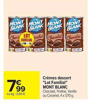 Crèmes dessert "Lot Familial" MONT BLANC Chocolat, Praliné, Vanille ou Caramel, 4 x 570 g.