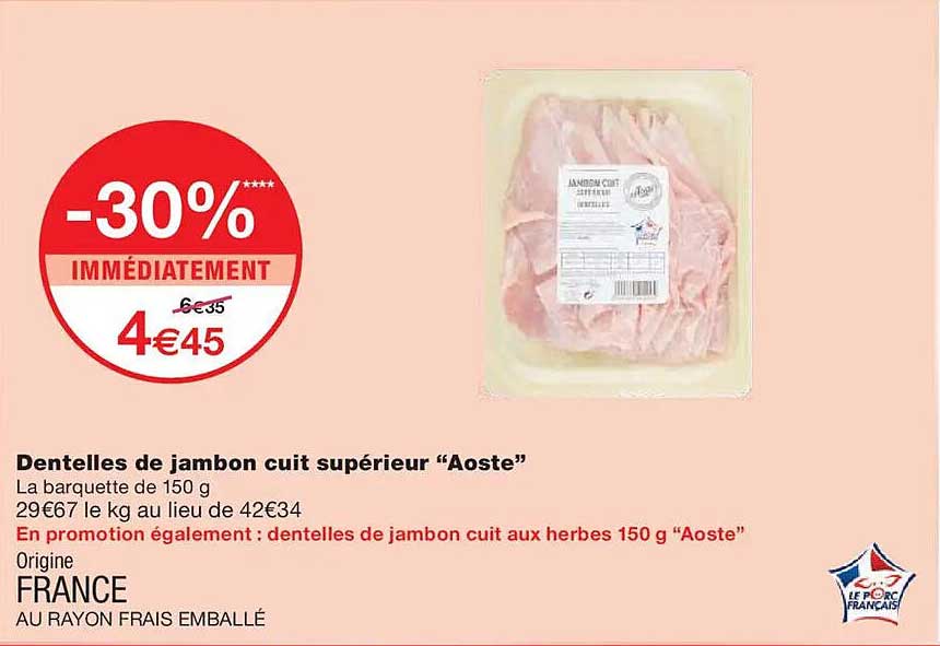 Dentelles de jambon cuit supérieur “Aoste”