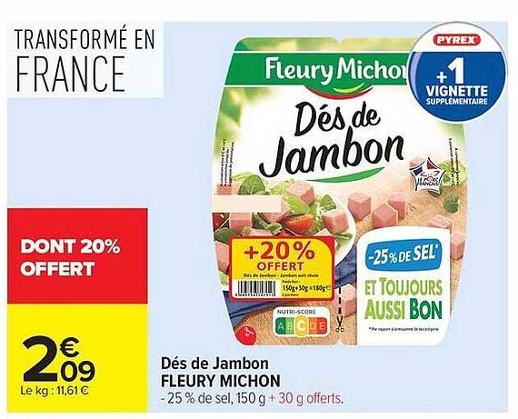 Dés de Jambon FLEURY MICHON - 25 % de sel, 150 g + 30 g offerts.