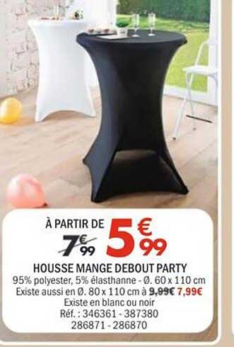 HOUSSE MANGE DEBOUT PARTY