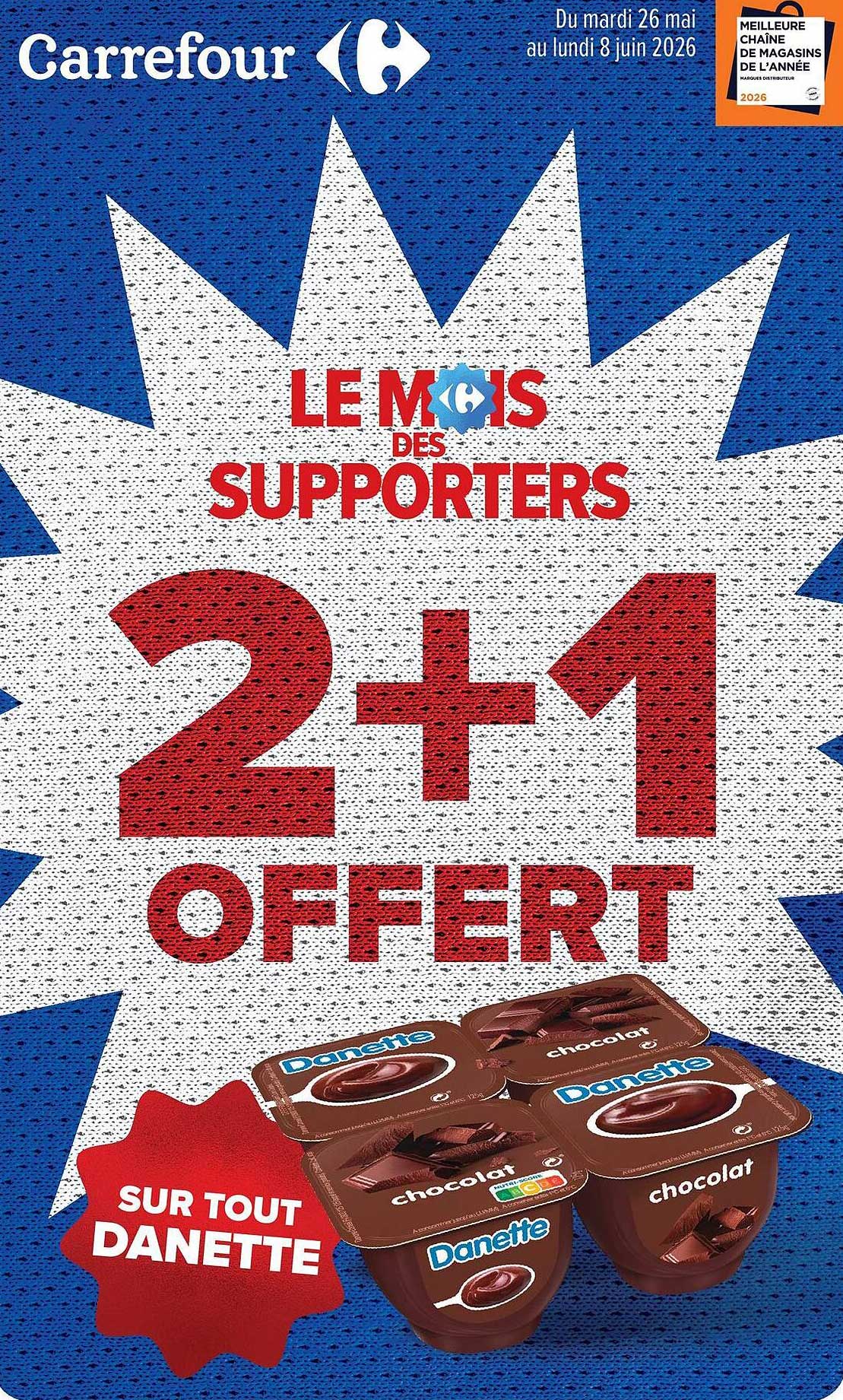 LE MOIS DES SUPPORTERS 2+1 OFFERT SUR TOUT DANETTE