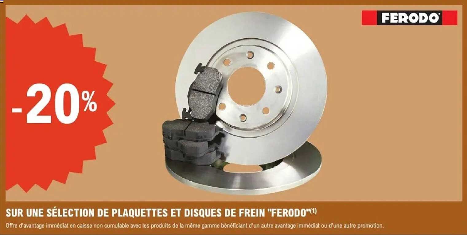 -20% SUR UNE SÉLECTION DE PLAQUETTES ET DISQUES DE FREIN "FERODO"
