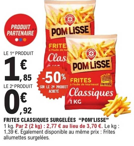 FRITES CLASSIQUES SURGELÉES "POM'LISSE"