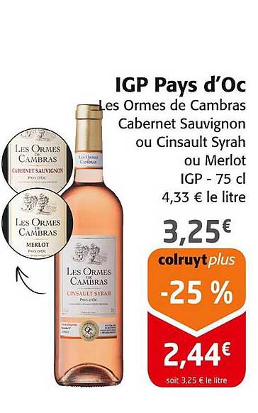 IGP Pays d'Oc Les Ormes de Cambras Cabernet Sauvignon ou Cinsault Syrah ou Merlot