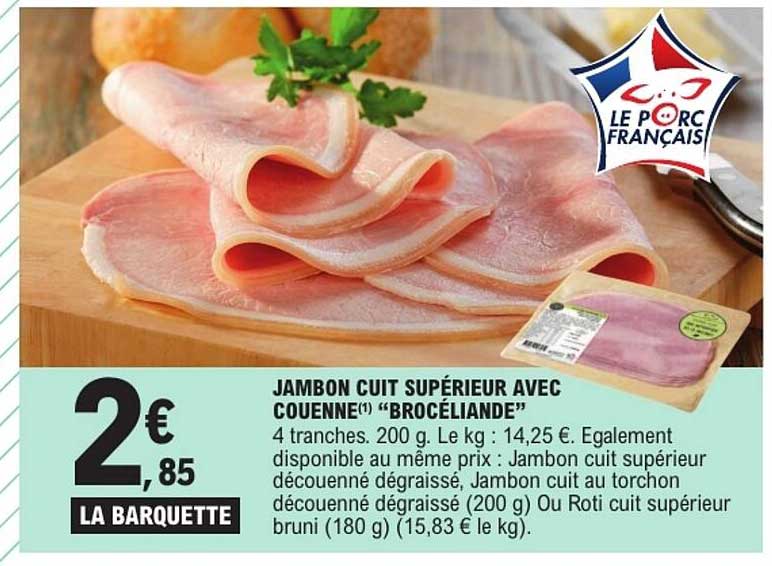 JAMBON CUIT SUPÉRIEUR AVEC COUENNE(*) "BROCÉLIANDE"