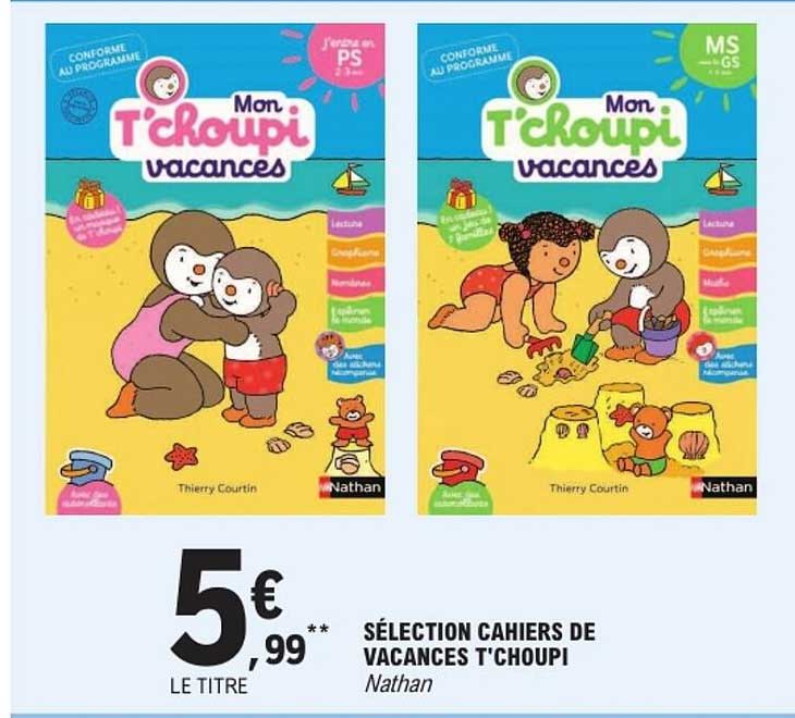 SÉLECTION CAHIERS DE VACANCES T'CHOUPI