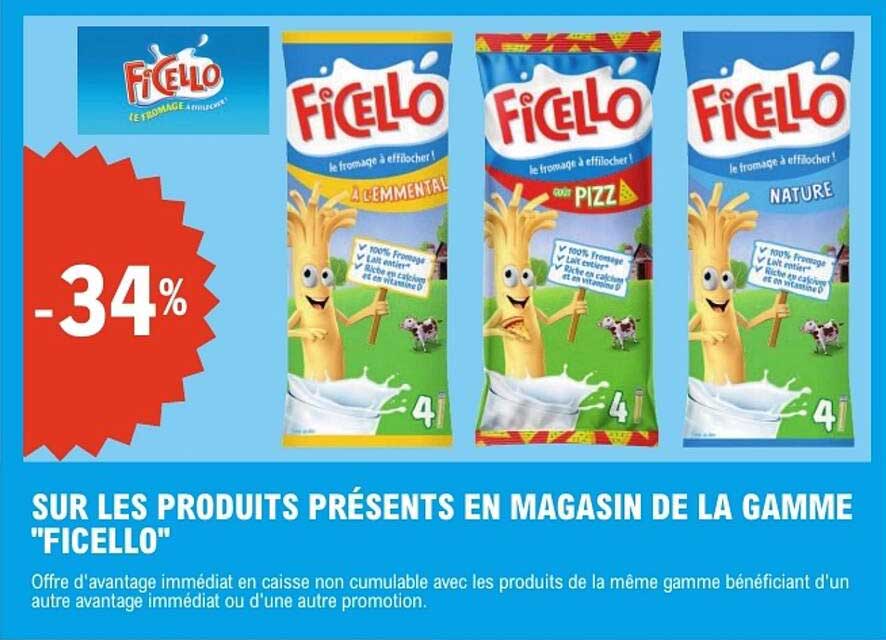 SUR LES PRODUITS PRÉSENTS EN MAGASIN DE LA GAMME 'FICELLO'