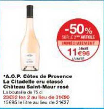 A.O.P. Côtes de Provence La Citadelle cru classé Château Saint-Maur rosé
