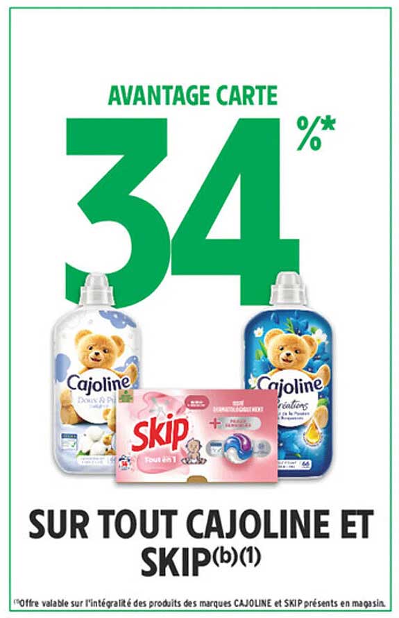AVANTAGE CARTE 34%* SUR TOUT CAJOLINE ET SKIP(b)(1)