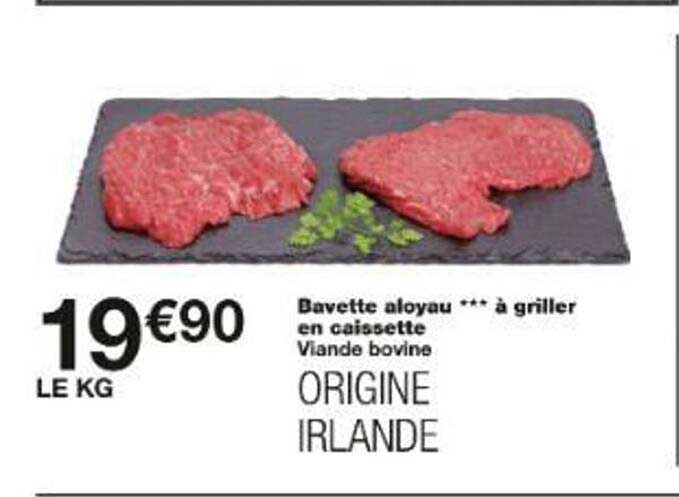 Bavette aloyau *** à griller en caissette