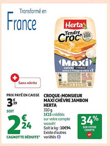 CROQUE-MONSIEUR MAXI CHÈVRE JAMBON HERTA