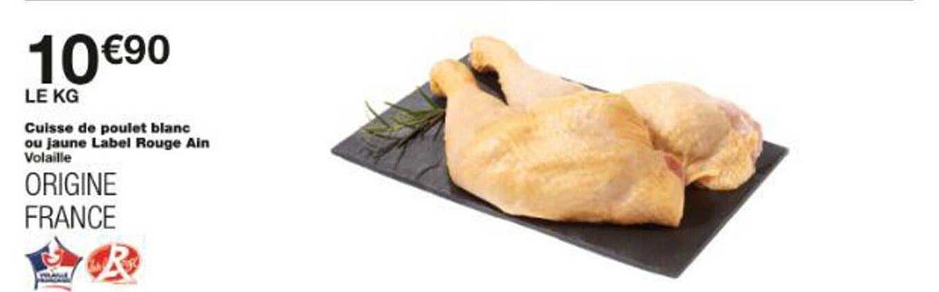 Cuisse de poulet blanc ou jaune Label Rouge Ain Volaille
