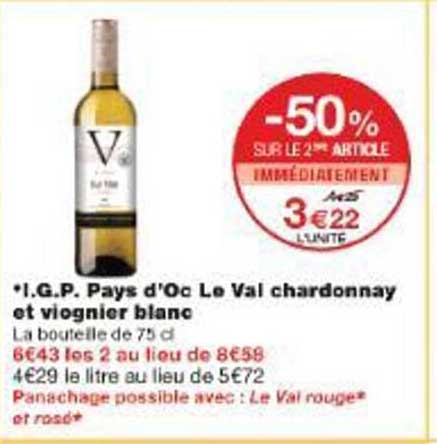 *I.G.P. Pays d'Oc Le Val chardonnay et viognier blanc