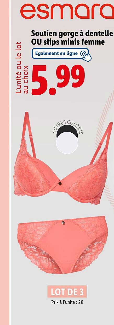 Soutien gorge à dentelle OU slips minis femme