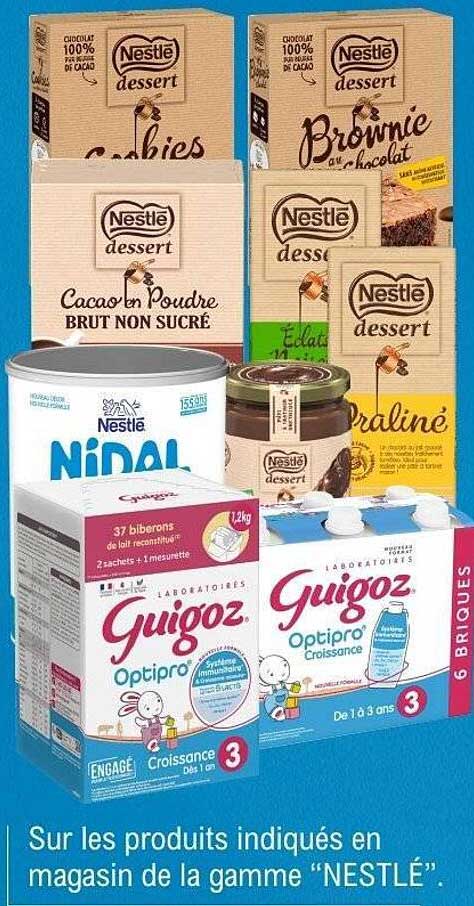 Sur les produits indiqués en magasin de la gamme "NESTLÉ".