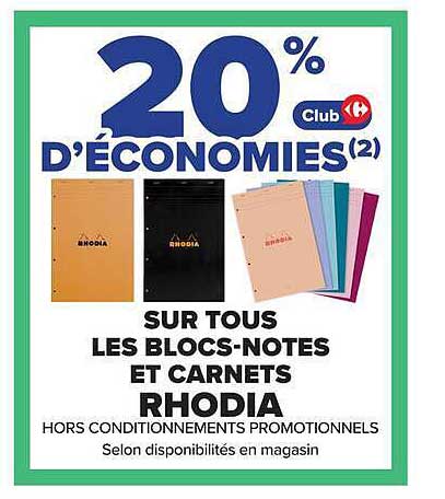 20% d’économies(2) Club Card sur tous les blocs-notes et carnets Rhodia