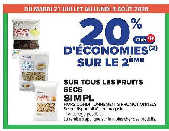 20% d'ÉCONOMIES(2) SUR LE 2ÈME SUR TOUS LES FRUITS SECS SIMPL
