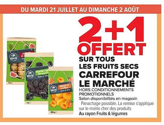 2+1 OFFERT SUR TOUS LES FRUITS SECS CARREFOUR LE MARCHÉ