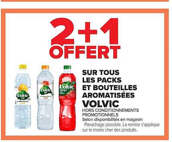 2+1 OFFERT SUR TOUS LES PACKS ET BOUTEILLES AROMATISÉES VOLVIC