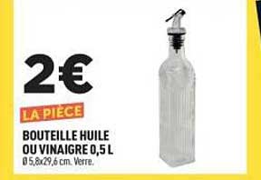 2€ LA PIECE BOUTEILLE HUILE OU VINAIGRE 0,5L Ø 5,8x29,6 cm. Verre.