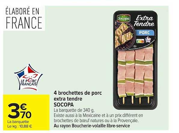4 brochettes de porc extra tendre SOCOPA