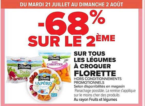 -68% SUR LE 2ÈME SUR TOUS LES LÉGUMES À CROQUER FLORETTE