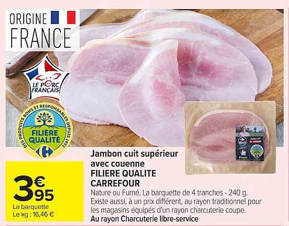 Jambon cuit supérieur avec couenne FILIERE QUALITE CARREFOUR