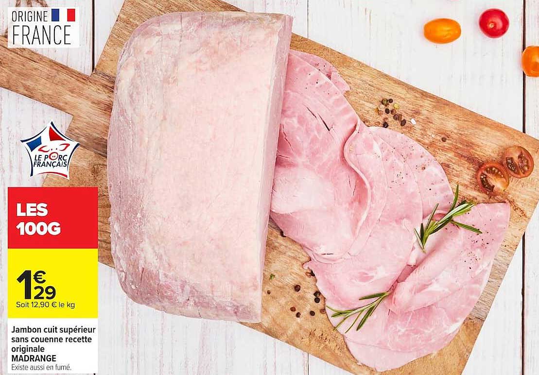 Jambon cuit supérieur sans couenne recette originale MADRANGE