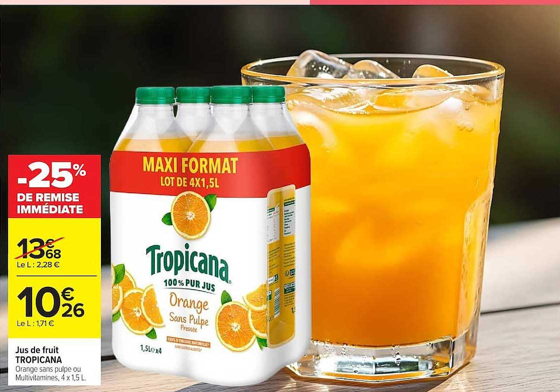 Jus de fruit TROPICANA Orange sans pulpe ou Multivitamines, 4 x 1,5 L.