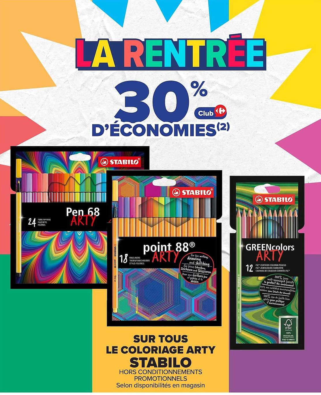 LA RENTRÉE 30% D’ÉCONOMIES(2) Club Carrefour SUR TOUS LE COLORIAGE ARTY STABILO