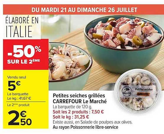 Petites seiches grillées CARREFOUR Le Marché