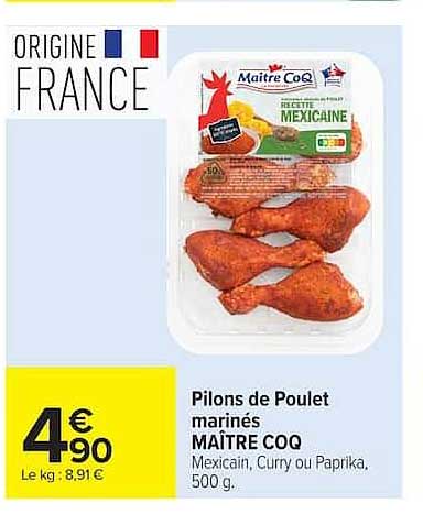 Pilons de Poulet marinés MAÎTRE COQ Mexicain, Curry ou Paprika, 500 g.