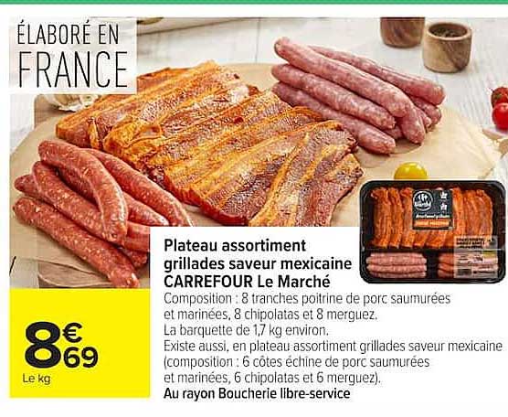 Plateau assortiment grillades saveur mexicaine CARREFOUR Le Marché