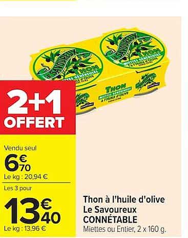 Thon à l'huile d'olive Le Savoureux CONNETABLE Miettes ou Entier, 2 x 160 g.