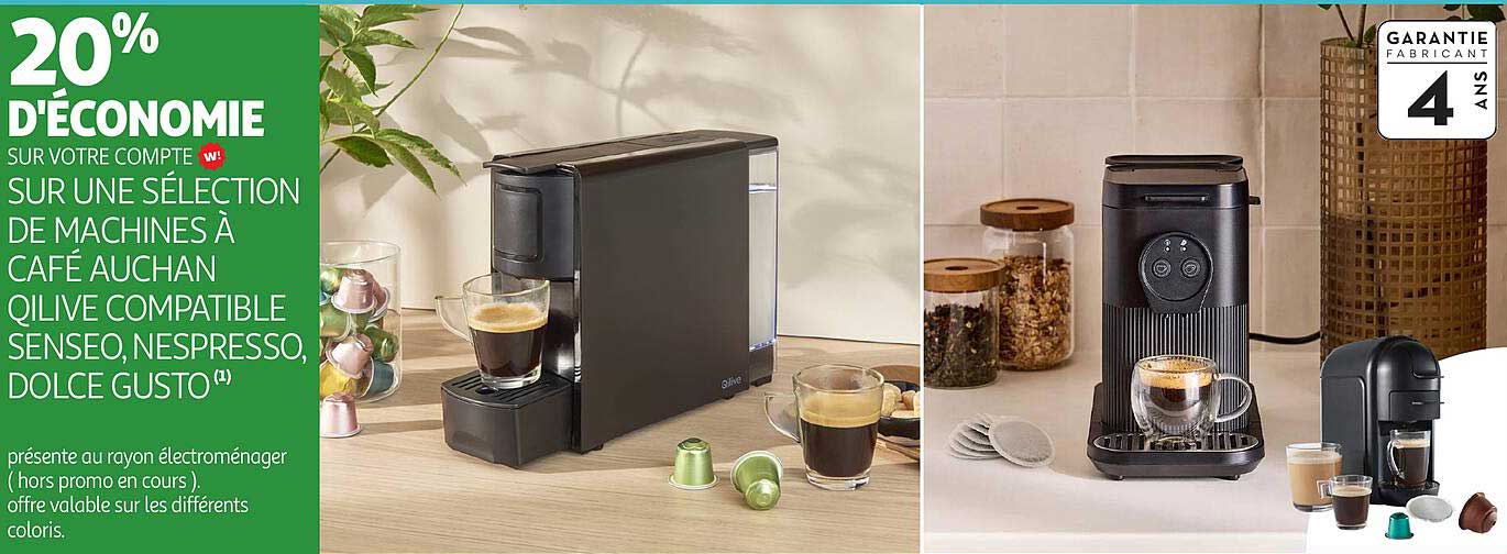 20% D'ÉCONOMIE SUR VOTRE COMPTE W! SUR UNE SÉLECTION DE MACHINES À CAFÉ AUCHAN QLIVE COMPATIBLE SENSEO, NESPRESSO, DOLCE GUSTO