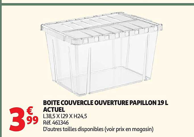 BOITE COUVERCLE OUVERTURE PAPILLON 19 L ACTUEL