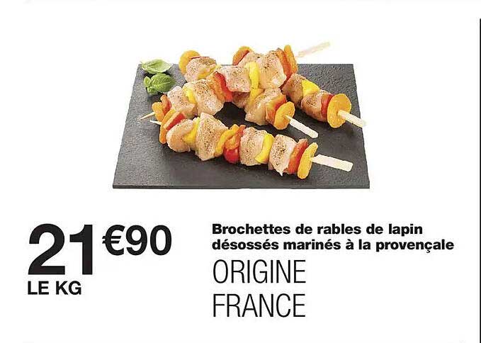 Brochettes de râbles de lapin désossés marinés à la provençale ORIGINE FRANCE