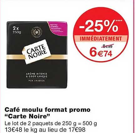 Café moulu format promo “Carte Noire”