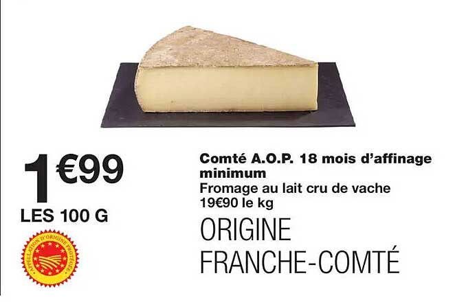 Comté A.O.P. 18 mois d’affinage minimum