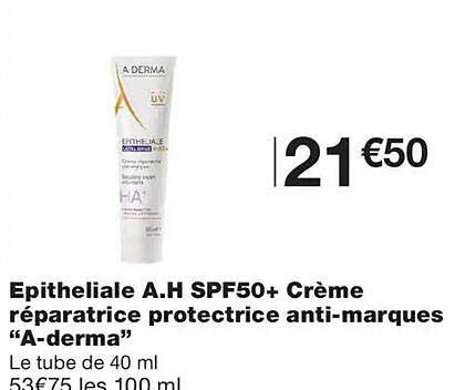 Epithéliale A.H SPF50+ Crème réparatrice protectrice anti-marques “A-derma”
