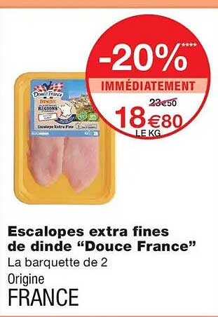 Escalopes extra fines de dinde “Douce France”
