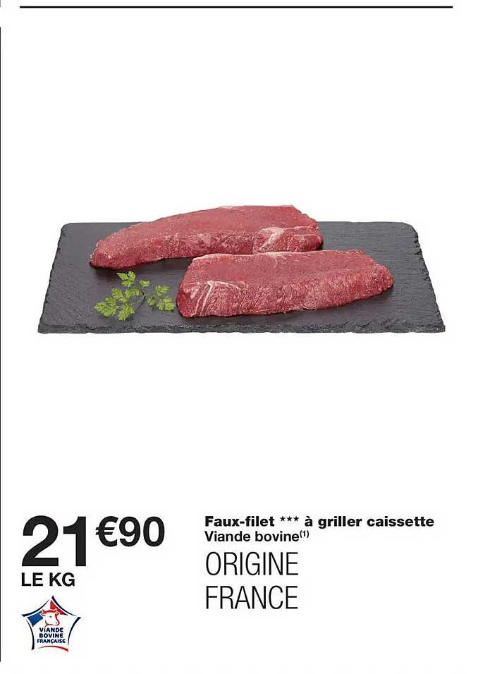 Faux-filet *** à griller caissette Viande bovine(1) ORIGINE FRANCE