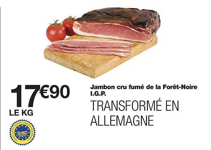 Jambon cru fumé de la Forêt-Noire I.G.P. TRANSFORMÉ EN ALLEMAGNE