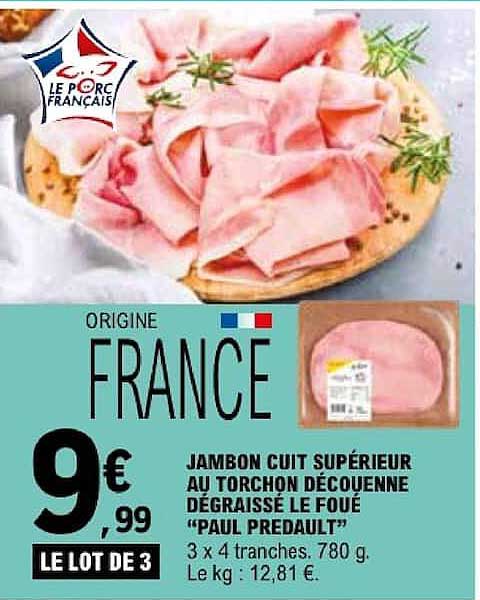 JAMBON CUIT SUPÉRIEUR AU TORCHON DÉCOUENNE DÉGRAISSÉ LE FOUÉ "PAUL PRÉDAULT"