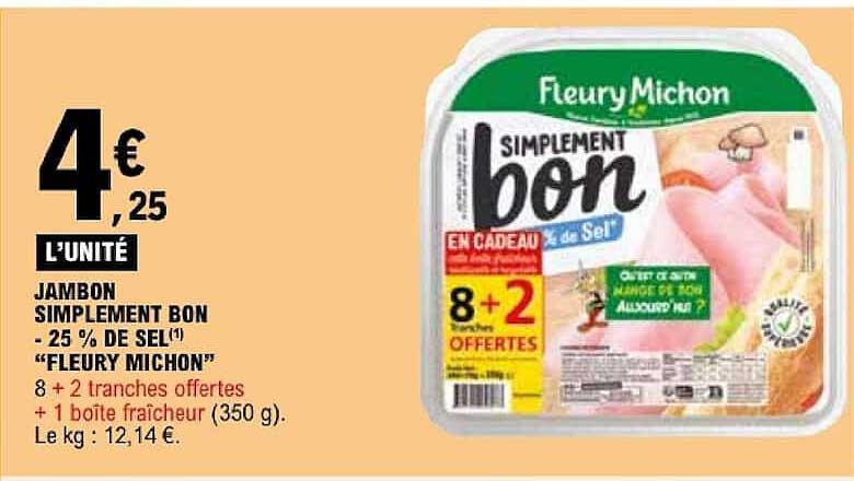 JAMBON SIMPLEMENT BON - 25 % DE SEL(1) “FLEURY MICHON”