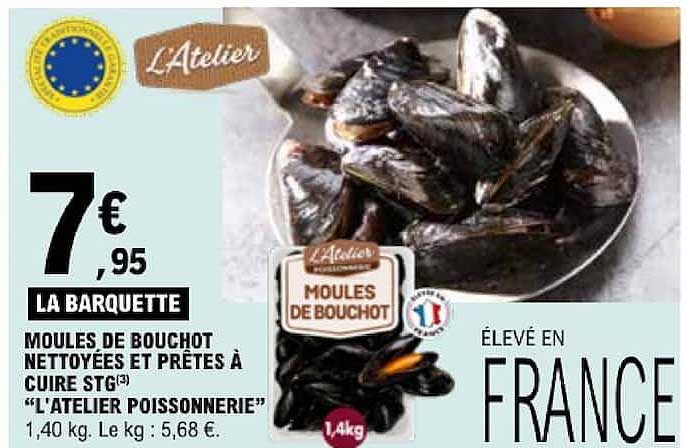 LA BARQUETTE MOULES DE BOUCHOT NETTOYEES ET PRETES A CUIRE STG³ “L’ATELIER POISSONNERIE”