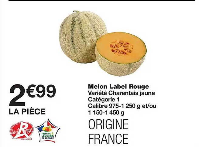 Melon Label Rouge Variété Charentais jaune Catégorie 1 Calibre 975-1 250 g et/ou 1 150-1 450 g ORIGINE FRANCE