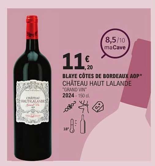 BLAYE CÔTES DE BORDEAUX AOP* CHÂTEAU HAUT LALANDE "GRAND VIN"